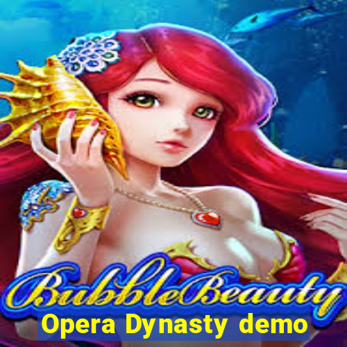 Opera Dynasty demo